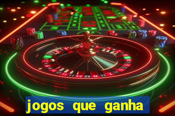 jogos que ganha dinheiro no cadastro